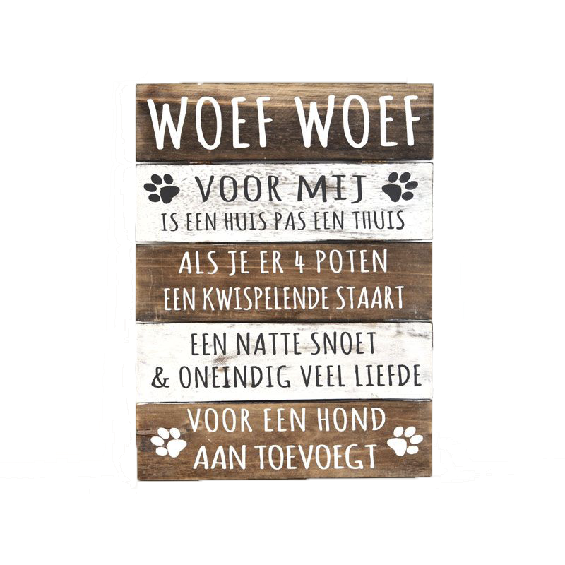 Tekstbord hout bruin en witte planjes met tekst Woef Woef etc