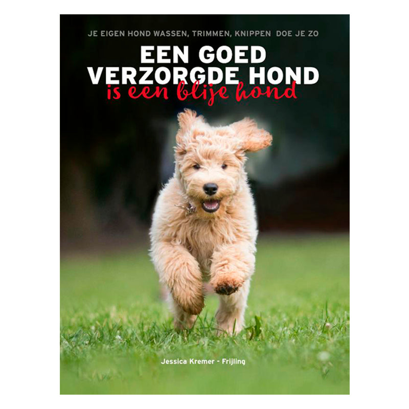 Boek een goed verzorgde hond is een blije hond